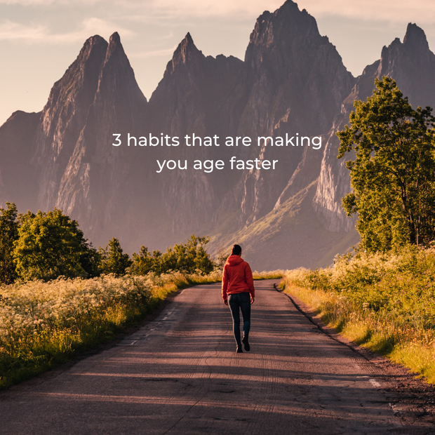 3 habits that are making you age faster