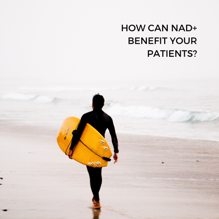 How can NAD+ benefit your patients?