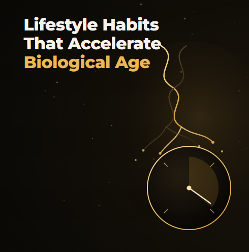Lifestyle Habits That Accelerate Biological Aging