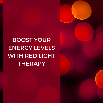 Boost your Energy Levels with Red Light Therapy