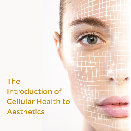 The Introduction of Cellular Health to Aesthetics